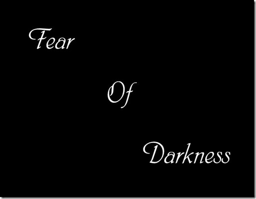 fear of darkness